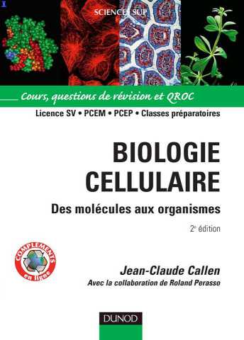 Biologie cellulaire des molécules aux organismes